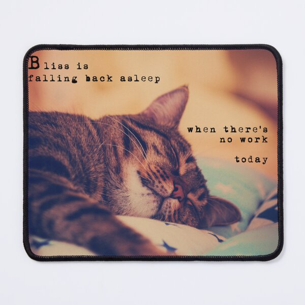 Item preview, Bliss is falling back asleep when there's no work today designed and sold by siyu-seeyou.