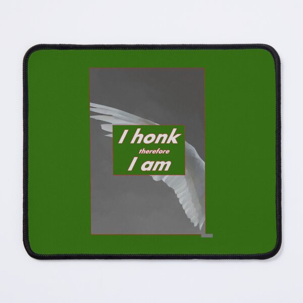 Item preview, Untitled (I Honk Therefore I am) 	 	 designed and sold by rxucufcan46.