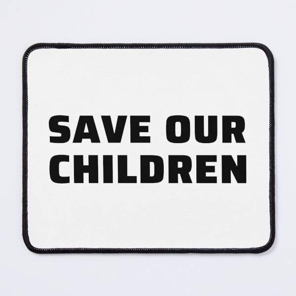 Item preview, Save Our Children designed and sold by ViewerEqualsPhoton.