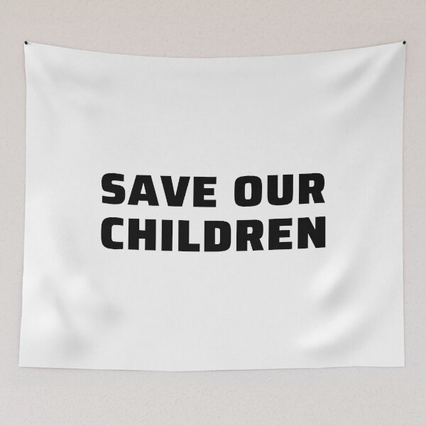 Item preview, Save Our Children designed and sold by ViewerEqualsPhoton.