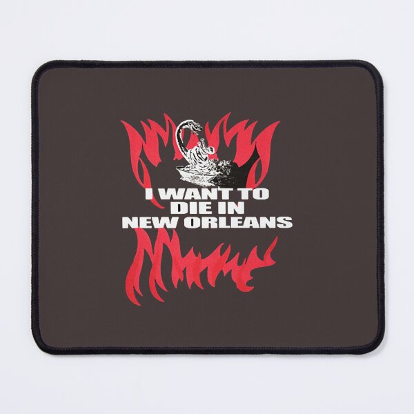 Item preview, I Want To Die In New Orleans designed and sold by Romeolasunydes.