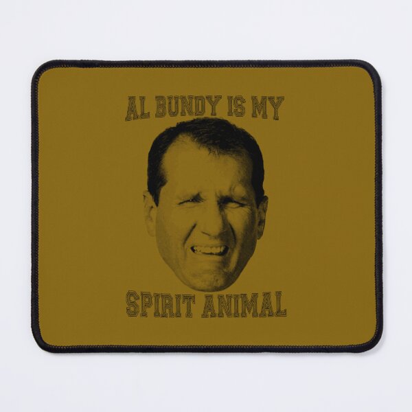 Item preview, Al Bundy is my spirit animal 	 	 designed and sold by ruzvguehbnj18.