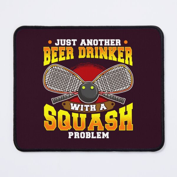 Item preview, Just Another Beer Drinker With a Squash Problem   	 designed and sold by qtebfyook18.
