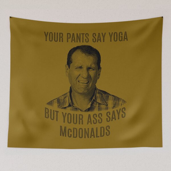 Item preview, Al Bundy quote   	 designed and sold by ruzvguehbnj18.