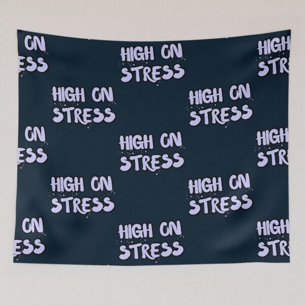Item preview, High on Stress Classic (2) designed and sold by chodog2.