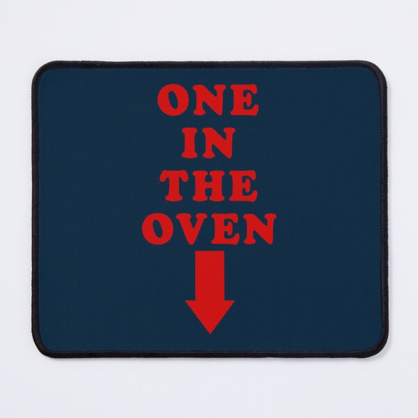 Item preview, One In The Oven (From Police Academy Movie) designed and sold by chodog2.
