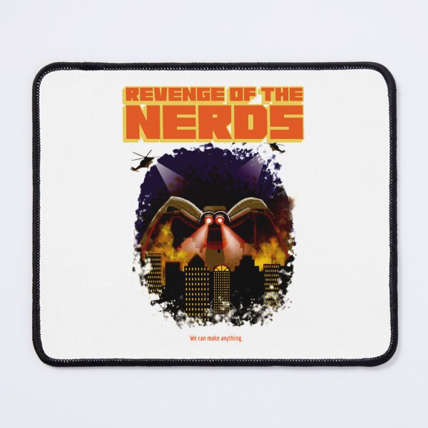 Item preview, Revenge of the NERDS - we can make anything designed and sold by chodog2.