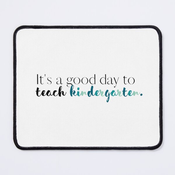 Item preview, Its a Good Day to Teach Kindergarten | Teacher | Teachers | Love Teaching | School | Back to School designed and sold by ShoniwDesigns.