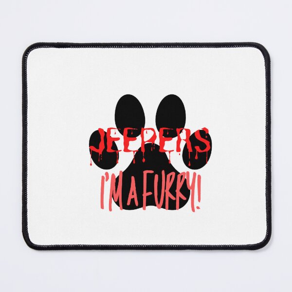 Item preview, Jeepers I_amp_39_m a Furry! Graphic - Red designed and sold by jeffer-lizzett.