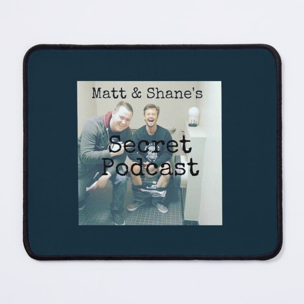 Item preview, Matt and Shane_s Secret Podcast designed and sold by hsonmaidinh.