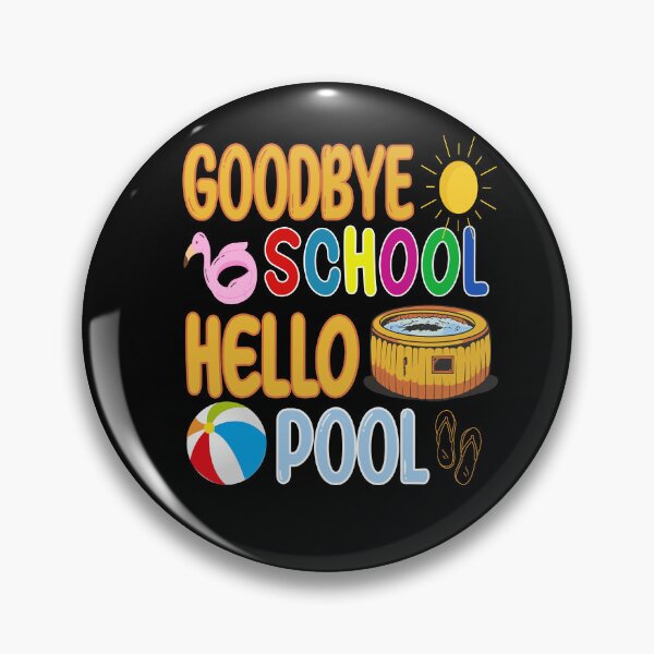 Item preview, Goodbye School Hello Pool - Summer Vacation Summer designed and sold by dJ-Design.