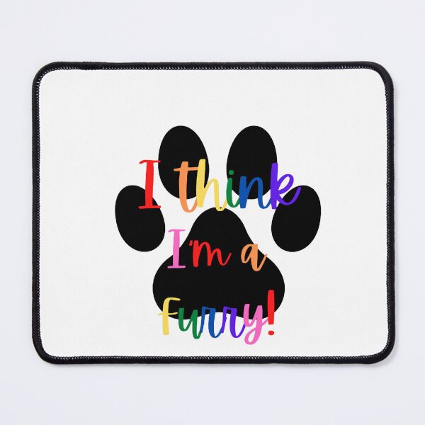 Item preview, I Think I_amp_39_m a Furry! Graphic - GayRainbow designed and sold by busch-delaine.