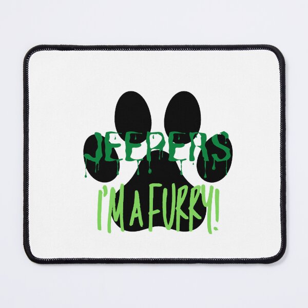 Item preview, Jeepers I_amp_39_m a Furry! Graphic - Green designed and sold by busch-delaine.
