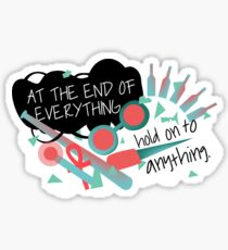 Hold On To Anything Sticker