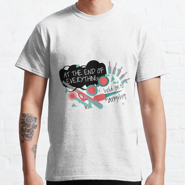 Hold On To Anything Classic T-Shirt