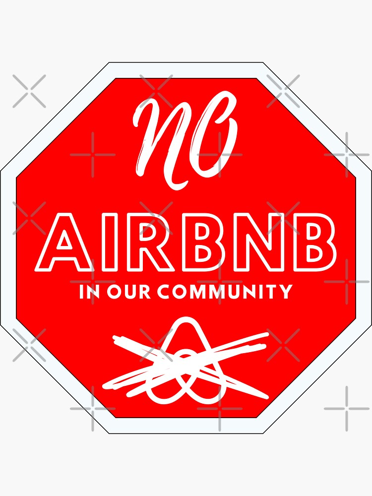 "No AirBnb In Our Community, Anti Airbnb Antiairbnb Club No To Airbnb