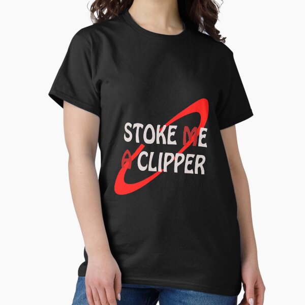 Item preview, Stoke me a Clipper designed and sold by DrDesign.