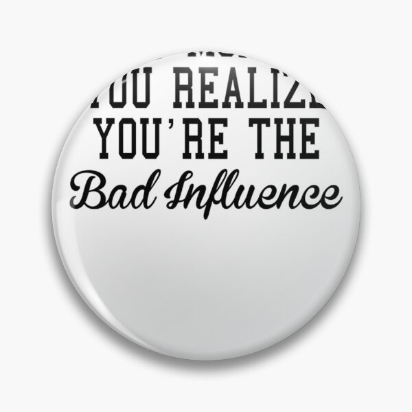 Item preview, Bad Influence designed and sold by HeatherArthur06.