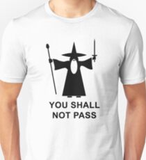 You Shall Not Pass Unisex T-Shirt