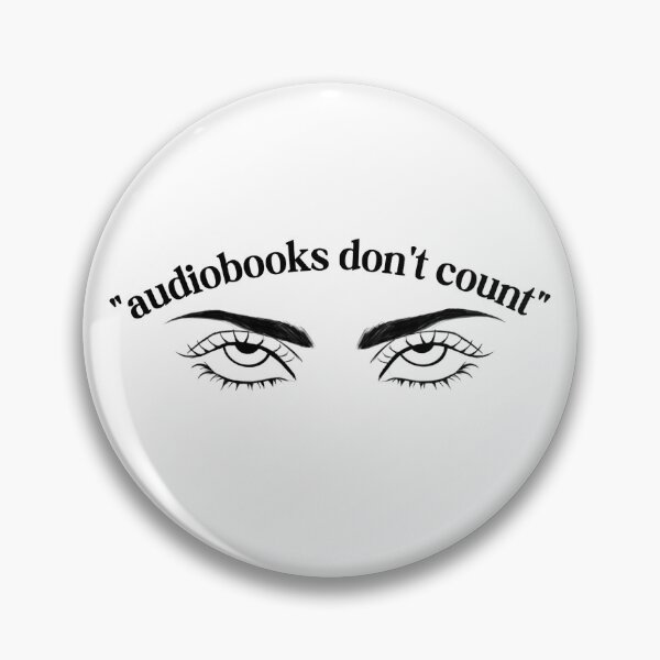 Item preview, "Audiobooks Don't Count" | Booktok | Romance Book | Fantasy | YA | Young Adult | Smut  designed and sold by riyasarts.