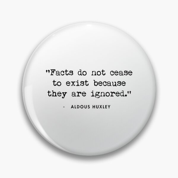 Item preview, Aldous Huxley - Facts do not cease to exist because they are ignored designed and sold by parso-nelinx.