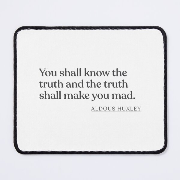 Item preview, Aldous Huxley - You shall know the truth and the truth shall make you mad. designed and sold by parso-nelinx.