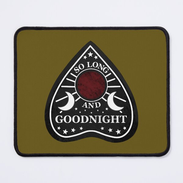 Item preview, ‘So Long And Goodnight’ Planchette 	 	 designed and sold by foqqcjamn57.