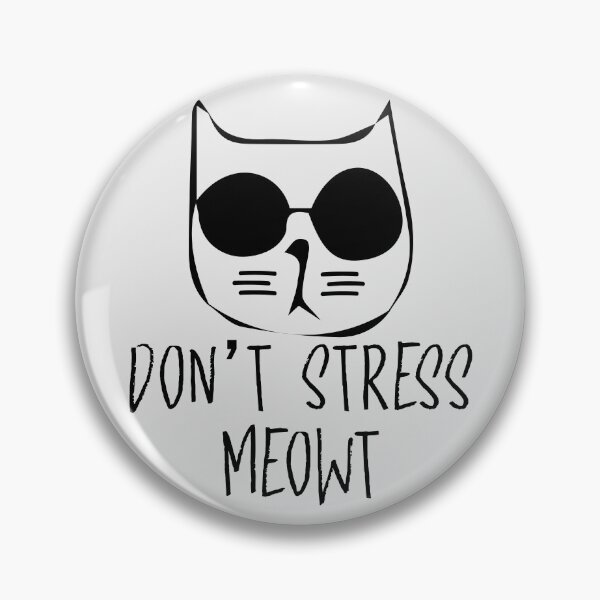 Item preview, DON'T STRESS MEOWT designed and sold by Billy Wong.