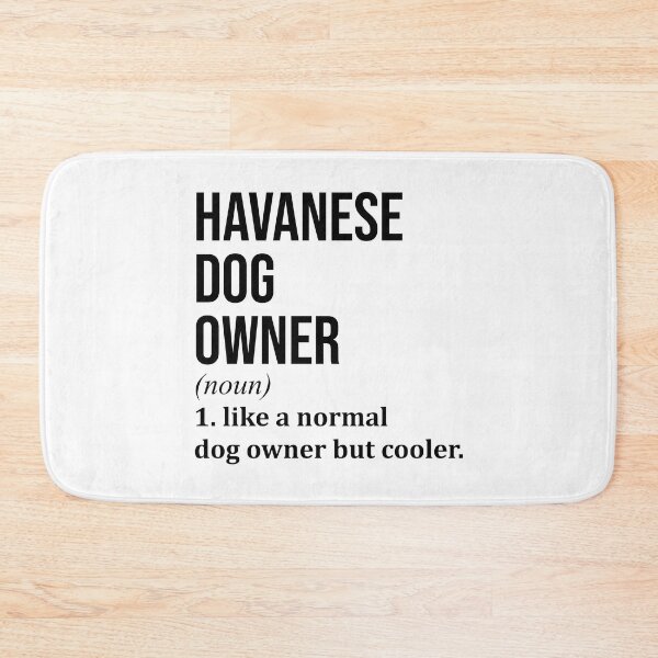 Item preview, Havanese Dog Owner Definition designed and sold by XCIV.