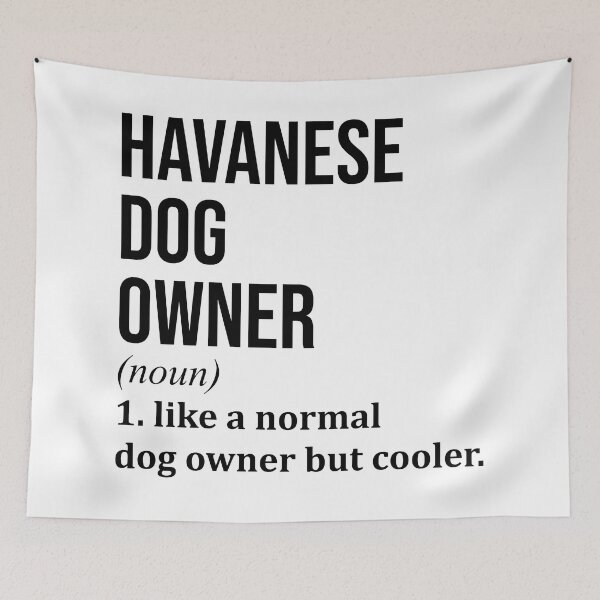 Item preview, Havanese Dog Owner Definition designed and sold by XCIV.