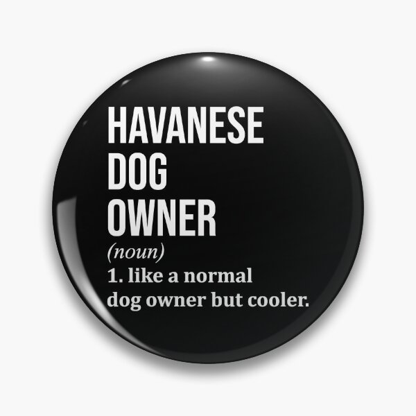 Item preview, Havanese Dog Owner Definition designed and sold by XCIV.
