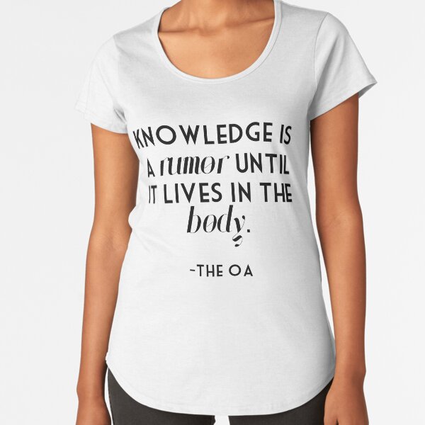 knowledge is a rumor Premium Scoop T-Shirt