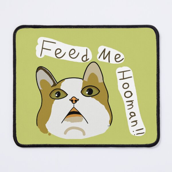 Item preview, Feed Me Hooman!! designed and sold by LuffyTakeshi.