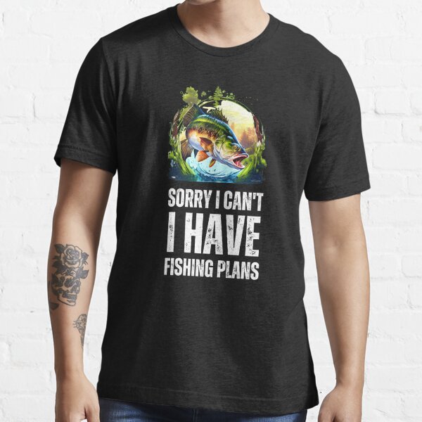 Sorry I Cant I Have Plan To Go Fishing With My Kids T Shirt Teevkd