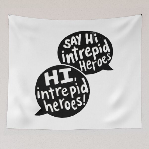 Item preview, Say Hi Intrepid Heroes! 	 	 designed and sold by xoubjmzolel10.