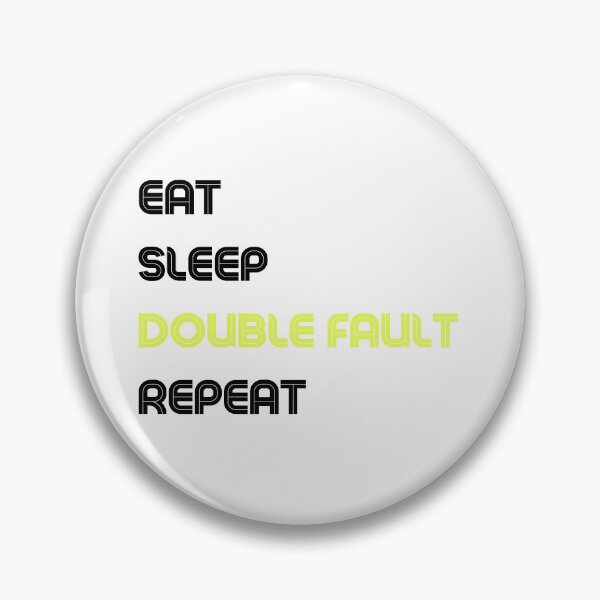 Item preview, Tennis Eat Sleep Double Fault Repeat designed and sold by NateCF.