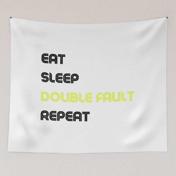 Item preview, Tennis Eat Sleep Double Fault Repeat designed and sold by NateCF.