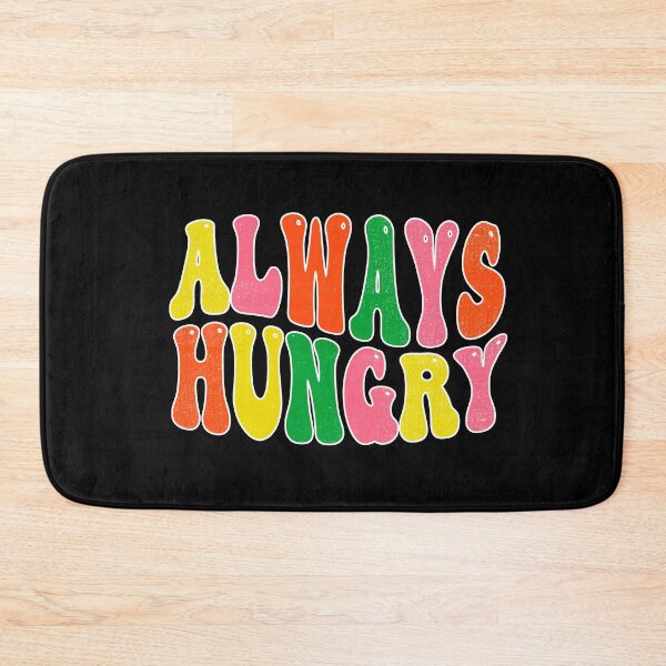 Item preview, Always Hungry FunnyShirts MinimalistHumor designed and sold by ScionEros.