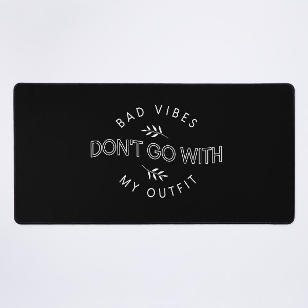 Item preview, Bad vibes don't go with my outfit FunnyShirts MinimalistHumor designed and sold by ScionEros.