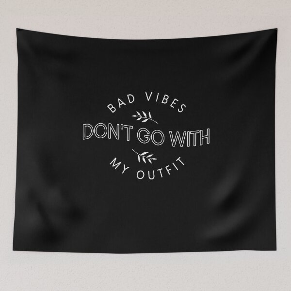 Item preview, Bad vibes don't go with my outfit  FunnyShirts MinimalistHumor designed and sold by ScionEros.