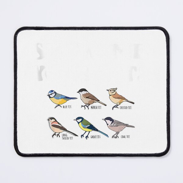 Item preview, Show Me Your Tits Bird Watcher Tit Bird   designed and sold by GuadalupeHard.