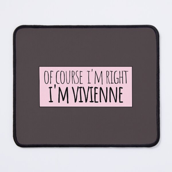 Item preview, Of Course I'm Right I'm Vivienne designed and sold by kindxinn.