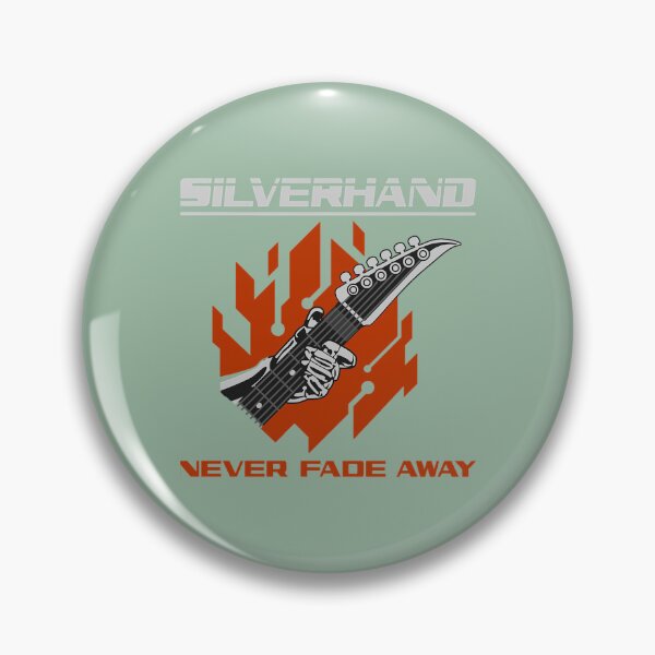 Item preview, Silverhand Never Fade Away  designed and sold by BodieCrites.