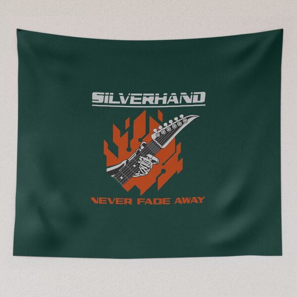 Item preview, Silverhand Never Fade Away  designed and sold by BodieCrites.