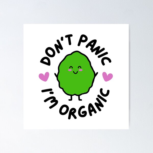 Item preview, Don't Panic, I'm Organic designed and sold by HighlyCute.