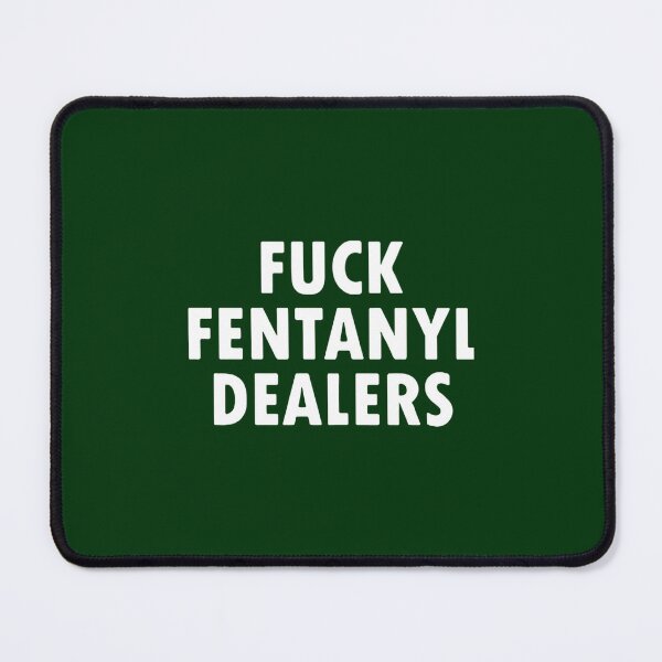 Item preview, Fuck Fentanyl Dealers designed and sold by RishimaytSelena.