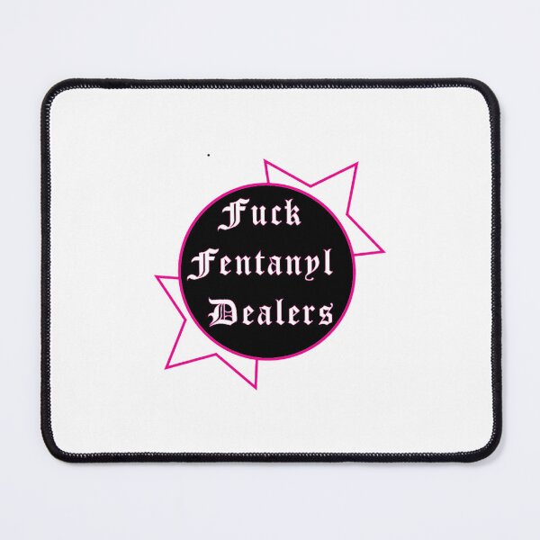 Item preview, Fuck Fentanyl Dealers designed and sold by RishimaytSelena.