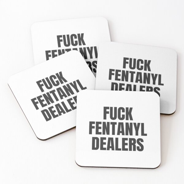 Item preview, fuck fentanyl dealers    (2) designed and sold by RishimaytSelena.