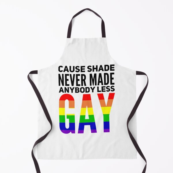 Item preview, pride, cause shade never made anybody less gay designed and sold by dumas-ka.