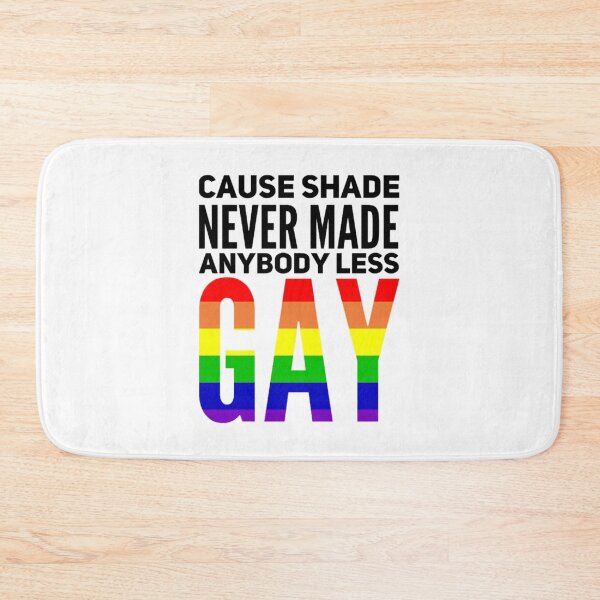 Item preview, pride, cause shade never made anybody less gay designed and sold by dumas-ka.